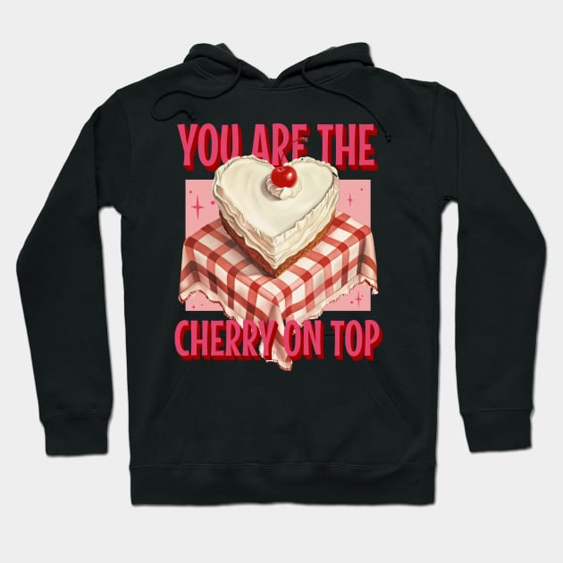 "You Are The Cherry on Top" Vintage Heart Cake Tee Hoodie by YUED